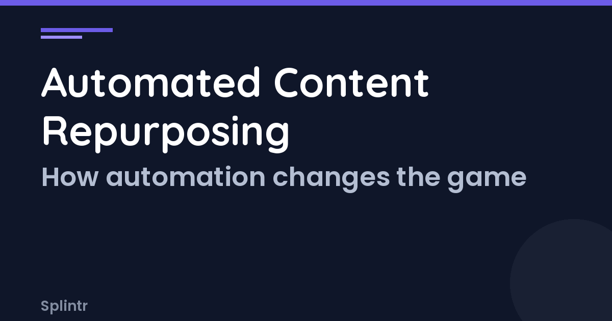 Automated Content Repurposing: What AI Can Do (and What It Can't)
