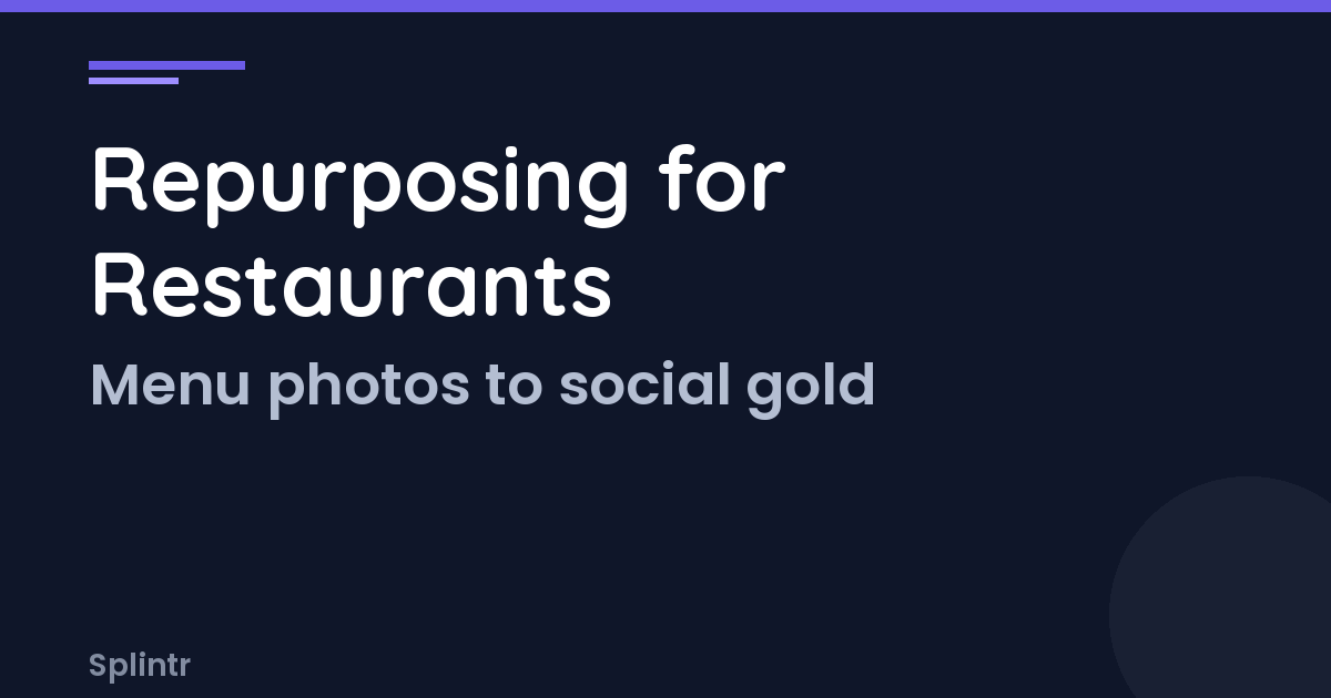 Content Repurposing for Restaurants: Turn Menu Photos Into Social Media Gold