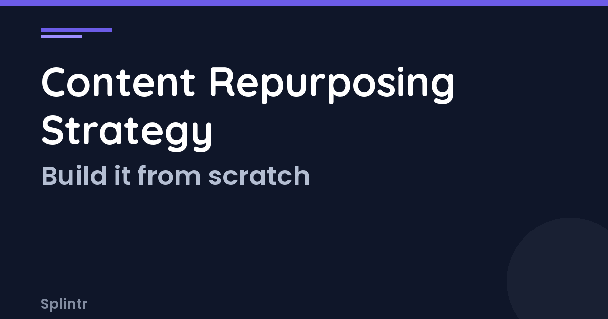 How to Build a Content Repurposing Strategy That Runs on Autopilot
