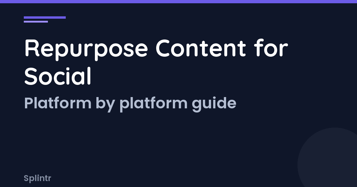 How To Repurpose Content For Social Media