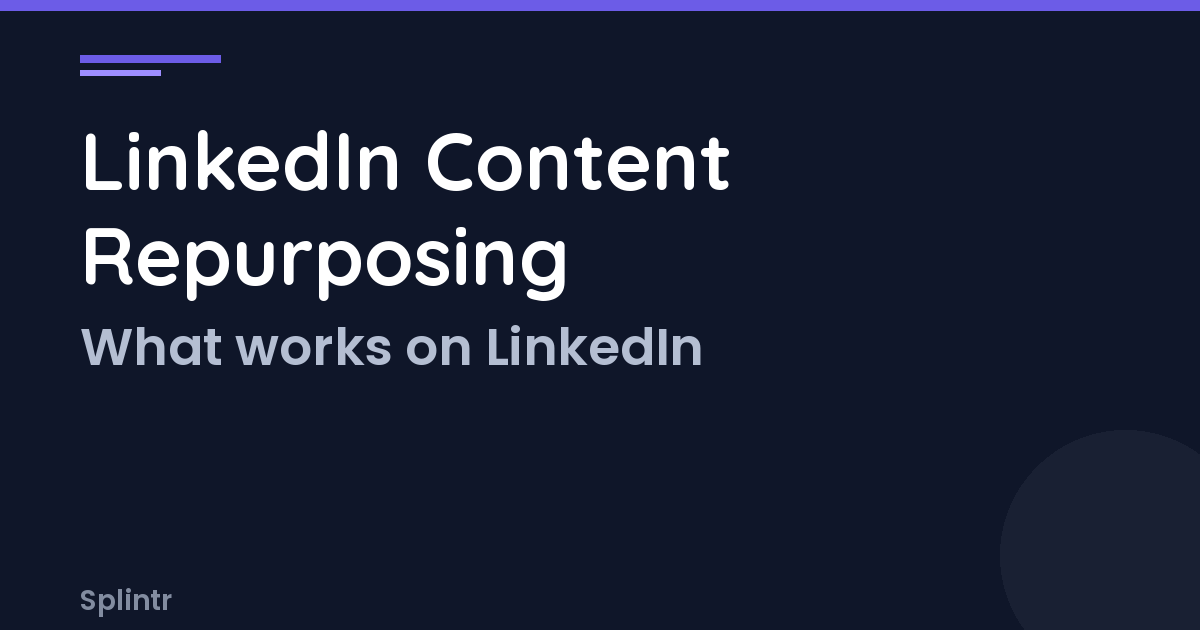 Linkedin Content Repurposing